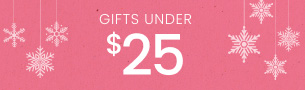 Gifts under $25